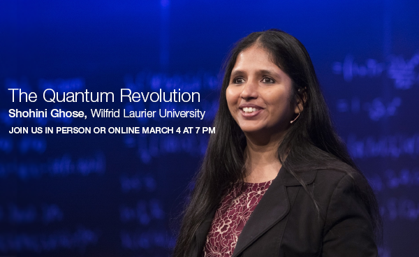 The Quantum Revolution - Shohini Ghose Public Lecture